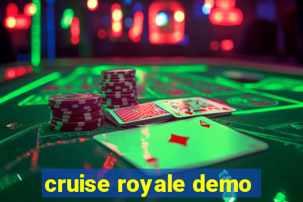 cruise royale demo