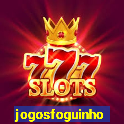 jogosfoguinho