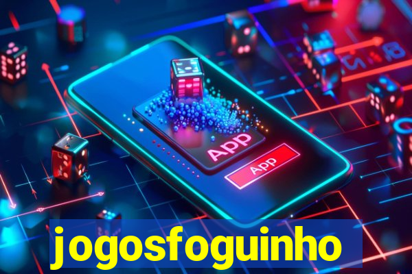 jogosfoguinho