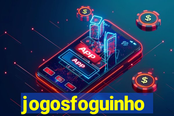 jogosfoguinho