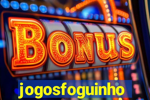 jogosfoguinho