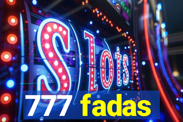 777 fadas