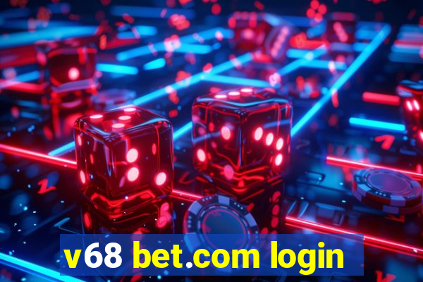 v68 bet.com login