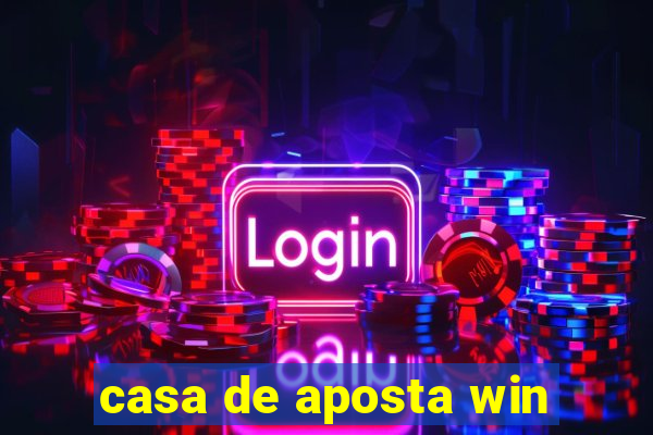 casa de aposta win