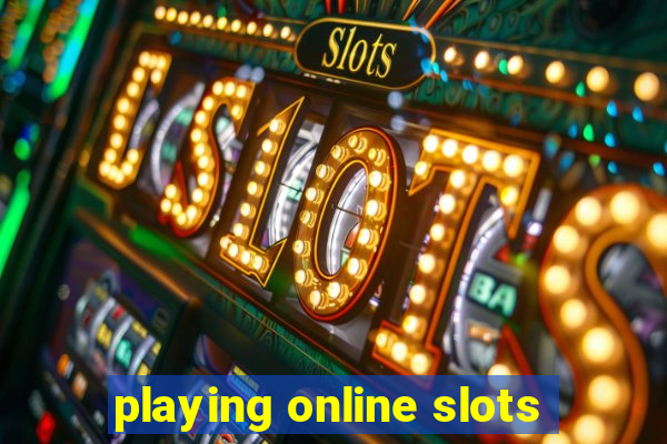 playing online slots