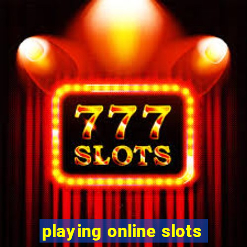 playing online slots