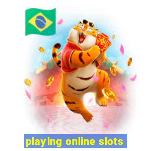 playing online slots