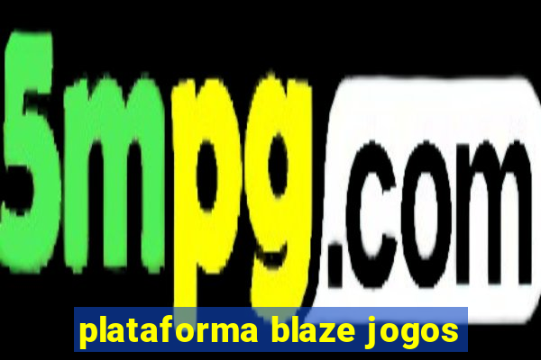 plataforma blaze jogos