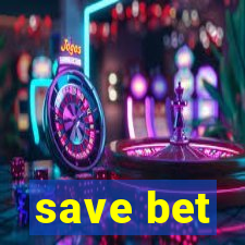 save bet