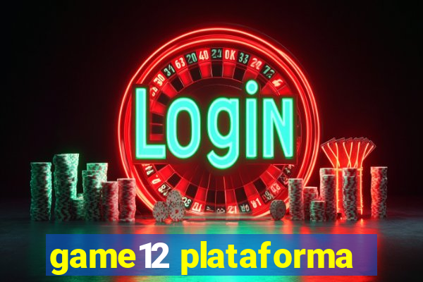 game12 plataforma