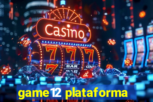 game12 plataforma