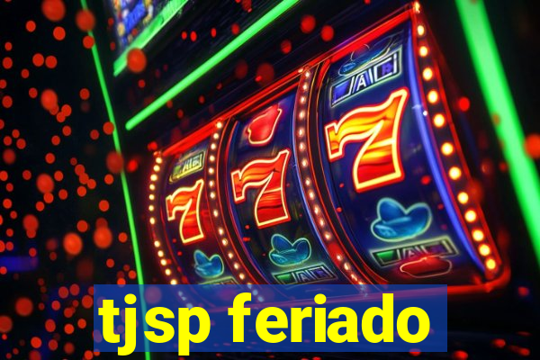 tjsp feriado