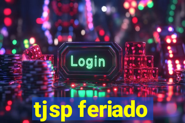 tjsp feriado