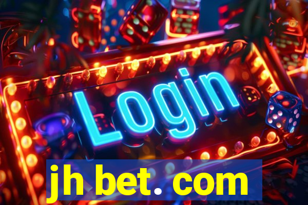 jh bet. com