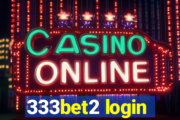 333bet2 login