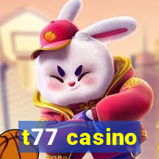 t77 casino