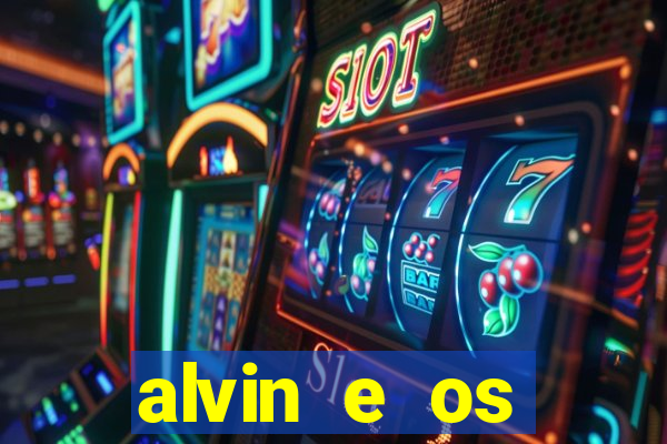 alvin e os esquilos redecanais