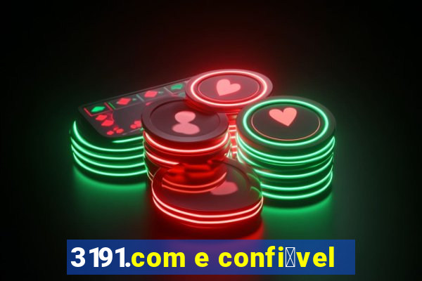 3191.com e confi谩vel