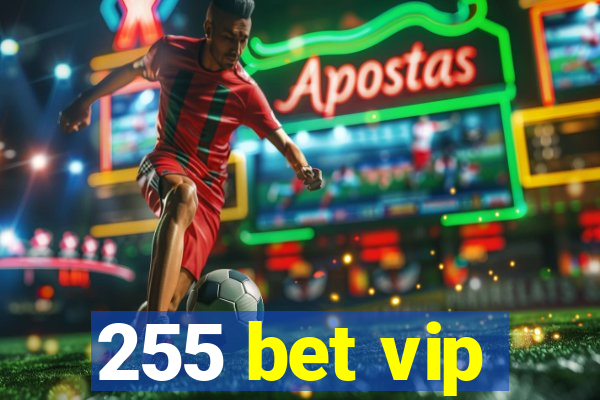 255 bet vip