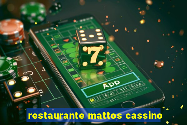 restaurante mattos cassino