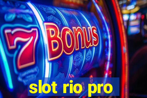 slot rio pro