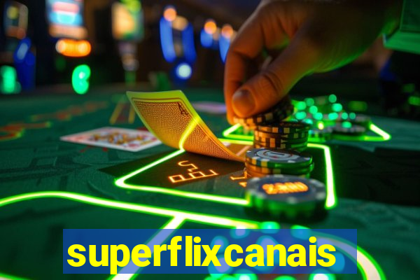 superflixcanais