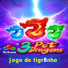 jogo do tigr8nho