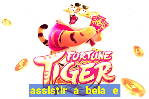 assistir a bela e a fera 1991 online dublado