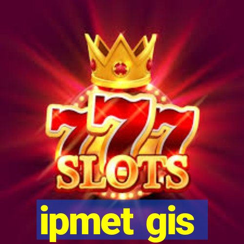 ipmet gis