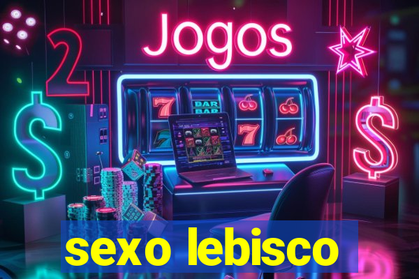 sexo lebisco