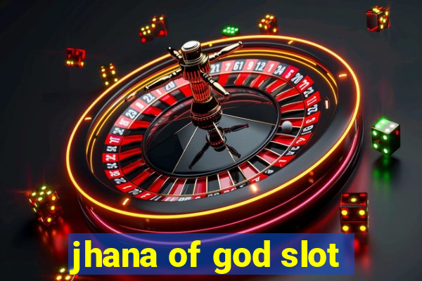 jhana of god slot