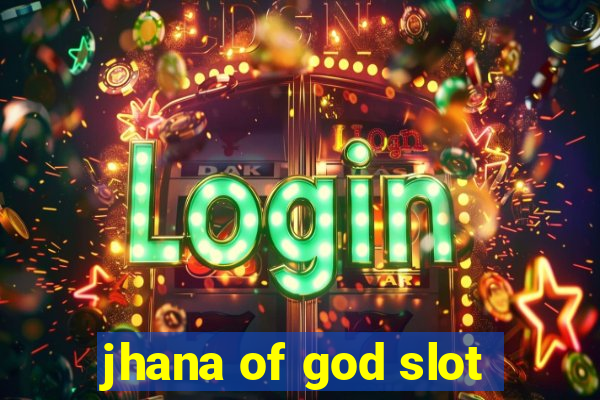 jhana of god slot