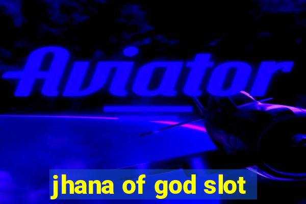 jhana of god slot