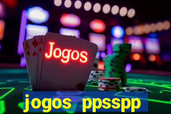 jogos ppsspp download android