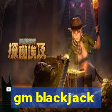 gm blackjack