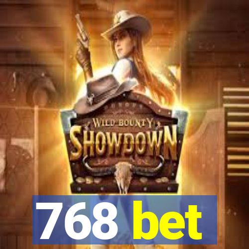 768 bet