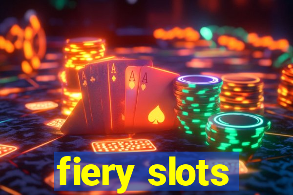 fiery slots