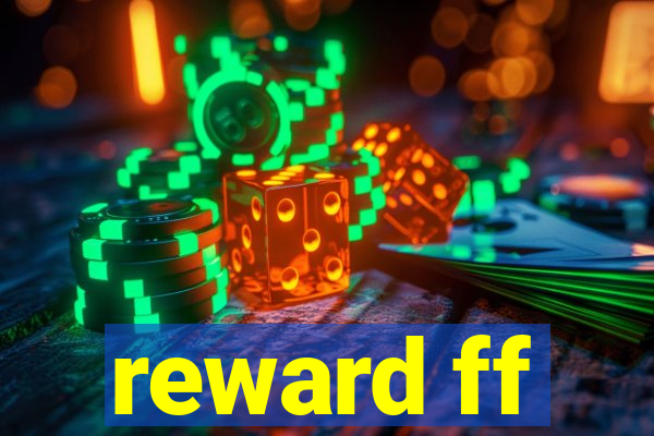 reward ff