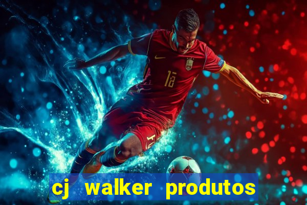 cj walker produtos onde comprar