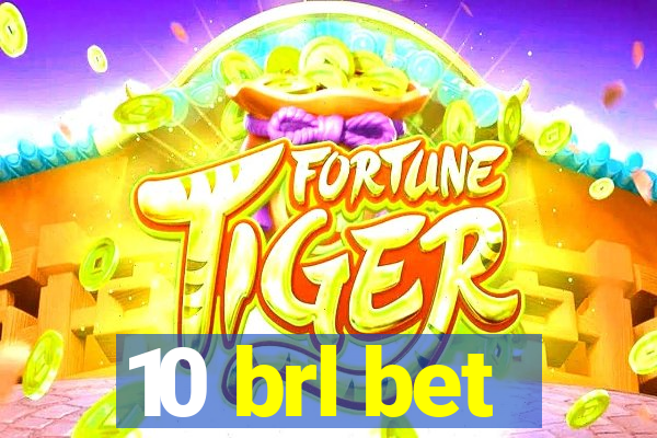 10 brl bet