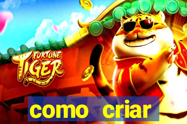 como criar plataforma de jogo do tigre