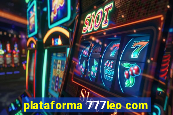 plataforma 777leo com