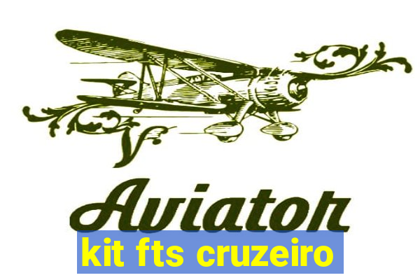 kit fts cruzeiro