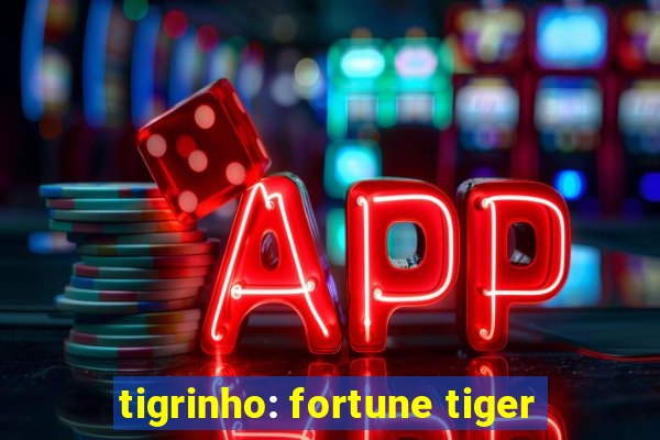 tigrinho: fortune tiger