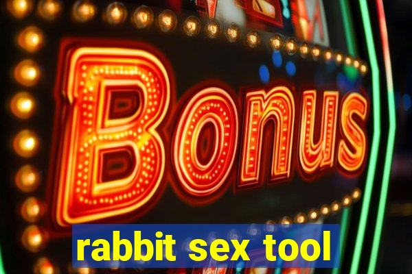 rabbit sex tool