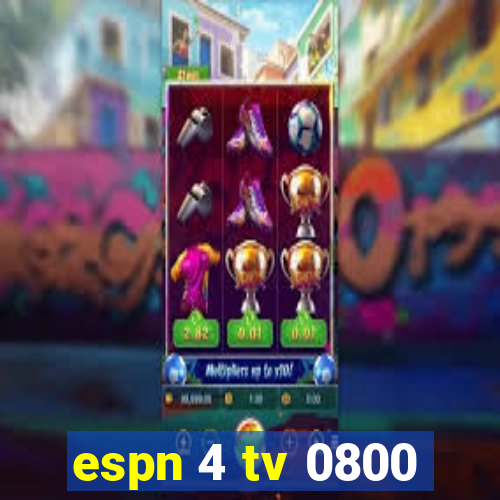 espn 4 tv 0800