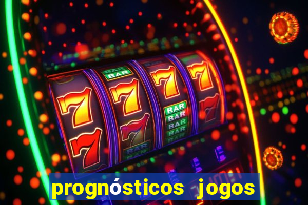 prognósticos jogos de amanh?