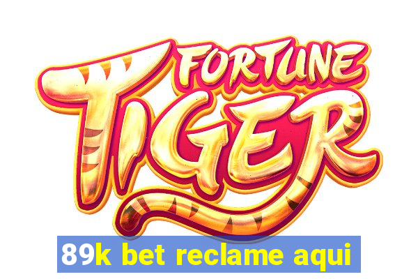 89k bet reclame aqui