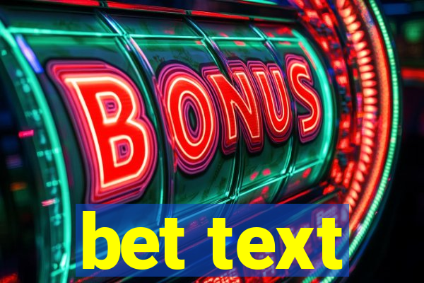 bet text