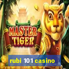 rubi 101 casino